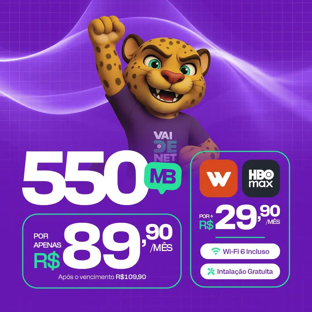 Plano Internet Fibra óptica 550 megas Vaidenet